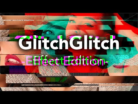 GlitchGlitch -Effect Edition-